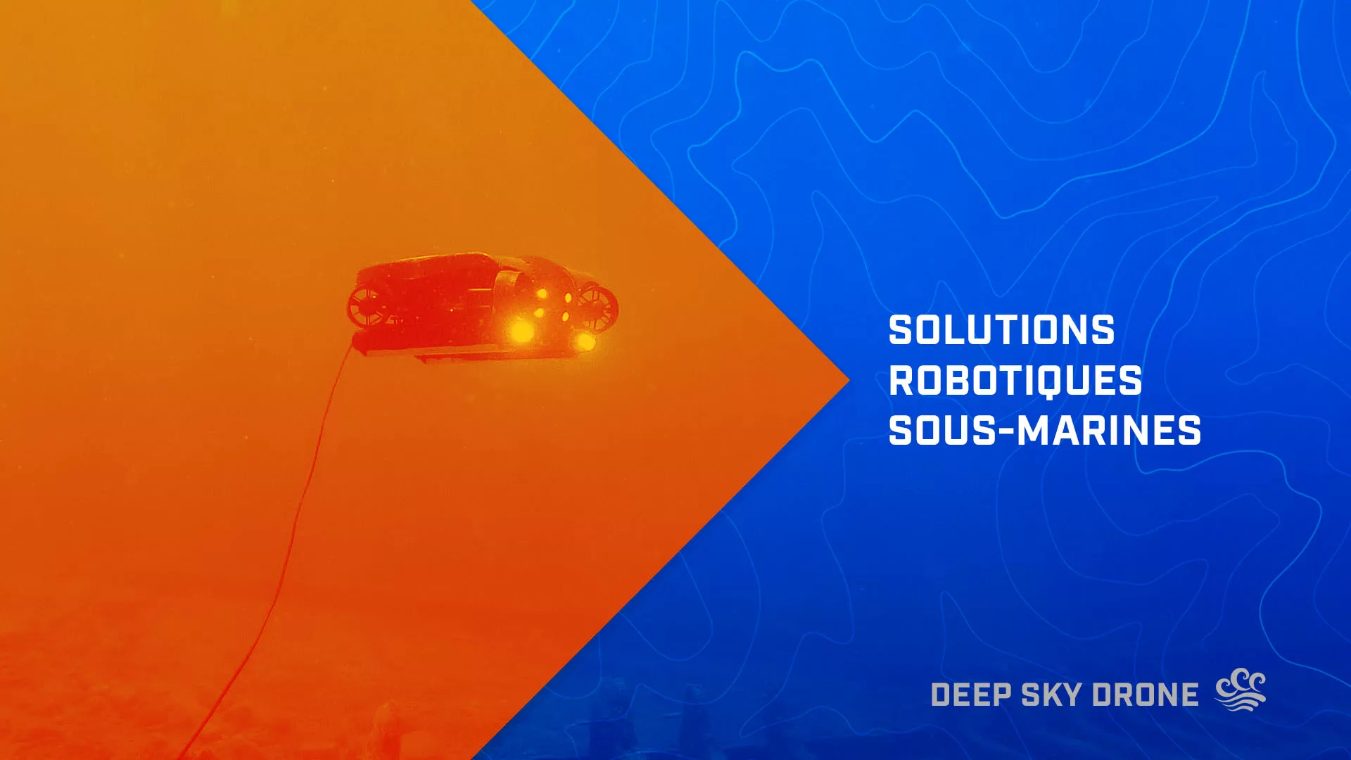 Deep Sky Drone - Solutions robotiques sous-marines